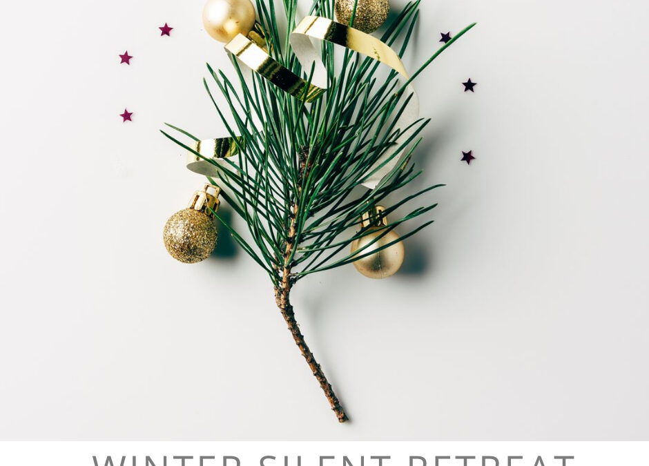 Winter Silent Retreat Dec.26 2025