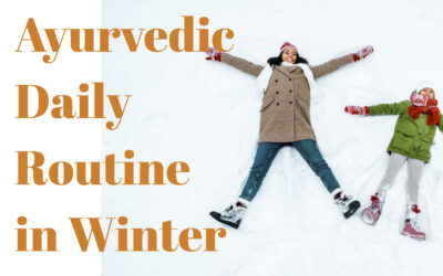 Ayurvedic Daily routine in winter