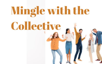 Mingle with the Collective