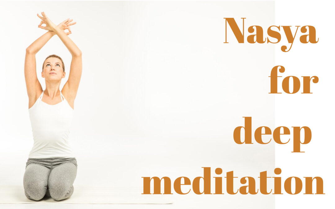 Nasya and deep meditation