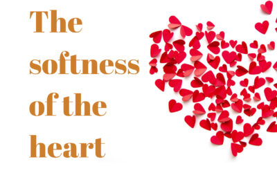 The softness of the heart
