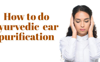 Karna Purana Purification of the ears