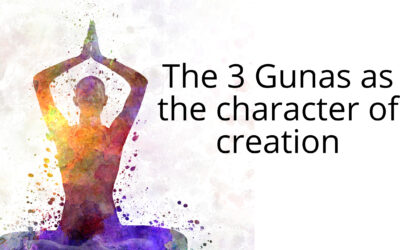 The 3 Gunas as the character of creation
